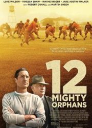 دانلود فیلم 12 Mighty Orphans 2021