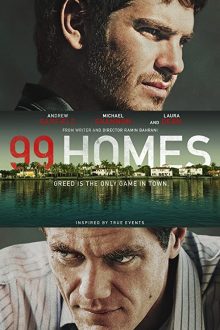 دانلود فیلم 99 Homes 2014  با زیرنویس فارسی بدون سانسور