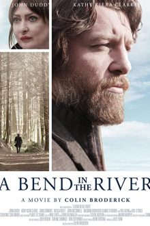 دانلود فیلم A Bend in the River 2020  با زیرنویس فارسی بدون سانسور