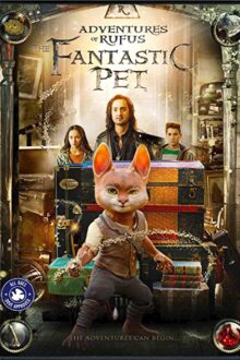 دانلود فیلم Adventures of Rufus: The Fantastic Pet 2020  با زیرنویس فارسی بدون سانسور