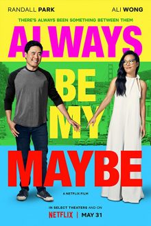 دانلود فیلم Always Be My Maybe 2019  با زیرنویس فارسی بدون سانسور
