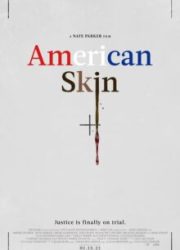 دانلود فیلم American Skin 2019