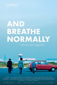 دانلود فیلم And Breathe Normally 2018  با زیرنویس فارسی بدون سانسور