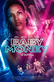 دانلود فیلم Baby Money 2021 با زیرنویس فارسی بدون سانسور