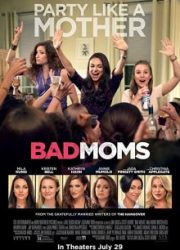 دانلود فیلم Bad Moms 2016