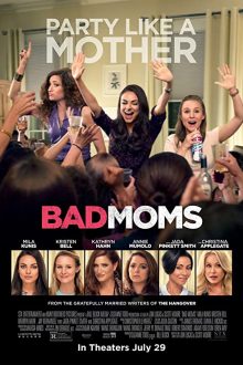 دانلود فیلم Bad Moms 2016  با زیرنویس فارسی بدون سانسور