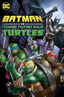 دانلود فیلم Batman vs Teenage Mutant Ninja Turtles 2019  با زیرنویس فارسی بدون سانسور