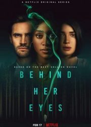 دانلود سریال Behind Her Eyesبدون سانسور با زیرنویس فارسی