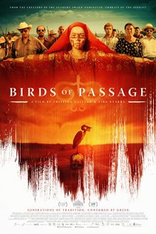 دانلود فیلم Birds of Passage 2018  با زیرنویس فارسی بدون سانسور