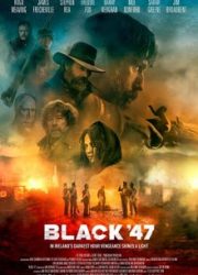 دانلود فیلم Black '47 2018