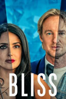 دانلود فیلم Bliss 2021  با زیرنویس فارسی بدون سانسور