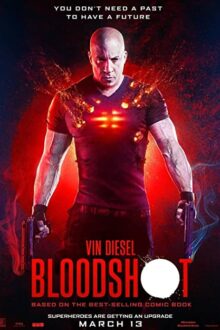 دانلود فیلم Bloodshot 2020  با زیرنویس فارسی بدون سانسور