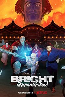 دانلود فیلم Bright: Samurai Soul 2021 با زیرنویس فارسی بدون سانسور