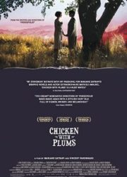 دانلود فیلم Chicken with Plums 2011