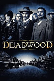 دانلود سریال Deadwood جنگل مرده با زیرنویس فارسی بدون سانسور