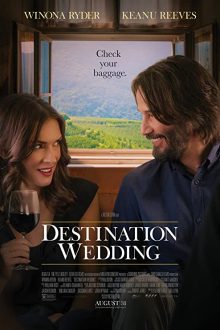 دانلود فیلم Destination Wedding 2018  با زیرنویس فارسی بدون سانسور