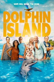 دانلود فیلم Dolphin Island 2021 با زیرنویس فارسی بدون سانسور