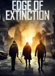 دانلود فیلم Edge of Extinction 2020