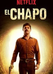 دانلود سریال El Chapoبدون سانسور با زیرنویس فارسی