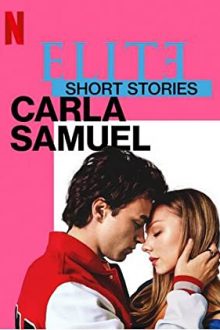 دانلود سریال Elite Short Stories: Carla Samuel  با زیرنویس فارسی بدون سانسور