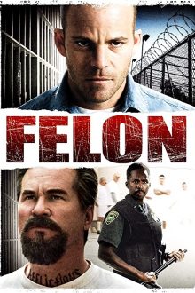 دانلود فیلم Felon 2008  با زیرنویس فارسی بدون سانسور