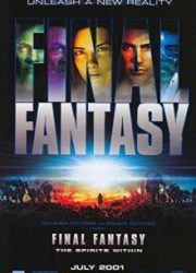 دانلود فیلم Final Fantasy: The Spirits Within 2001
