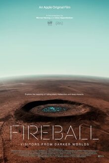 دانلود فیلم Fireball: Visitors from Darker Worlds 2020  با زیرنویس فارسی بدون سانسور