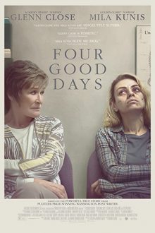 دانلود فیلم Four Good Days 2020  با زیرنویس فارسی بدون سانسور