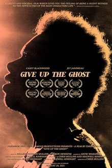 دانلود فیلم Give Up the Ghost 2021  با زیرنویس فارسی بدون سانسور