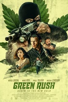 دانلود فیلم Green Rush 2020  با زیرنویس فارسی بدون سانسور