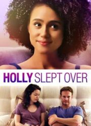 دانلود فیلم Holly Slept Over 2020