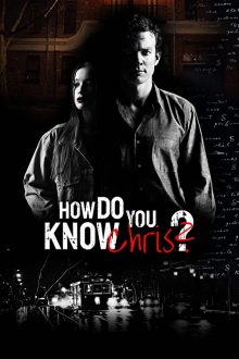 دانلود فیلم How Do You Know Chris? 2020  با زیرنویس فارسی بدون سانسور
