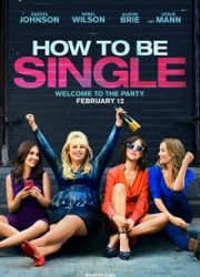 دانلود فیلم How to Be Single 2016