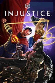 دانلود فیلم Injustice 2021 با زیرنویس فارسی بدون سانسور