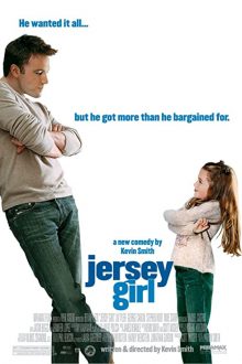 دانلود فیلم Jersey Girl 2004  با زیرنویس فارسی بدون سانسور