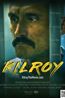 دانلود فیلم Kilroy 2021  با زیرنویس فارسی بدون سانسور