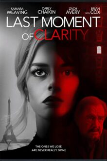 دانلود فیلم Last Moment of Clarity 2020  با زیرنویس فارسی بدون سانسور