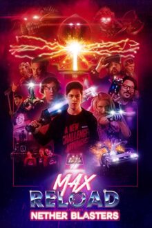 دانلود فیلم Max Reload and the Nether Blasters 2020  با زیرنویس فارسی بدون سانسور