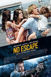 دانلود فیلم No Escape 2015  با زیرنویس فارسی بدون سانسور
