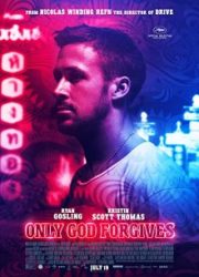 دانلود فیلم Only God Forgives 2013