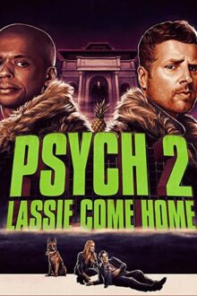 دانلود فیلم Psych 2: Lassie Come Home 2020  با زیرنویس فارسی بدون سانسور