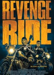 دانلود فیلم Revenge Ride 2020