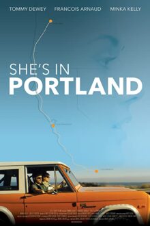 دانلود فیلم She’s in Portland 2020  با زیرنویس فارسی بدون سانسور