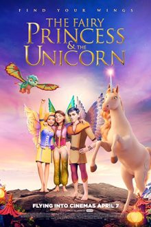 دانلود فیلم The Fairy Princess & the Unicorn 2019  با زیرنویس فارسی بدون سانسور