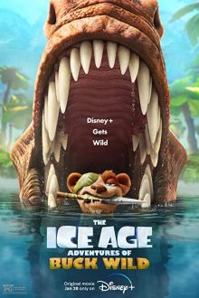 دانلود فیلم The Ice Age Adventures of Buck Wild 2022  با زیرنویس فارسی بدون سانسور