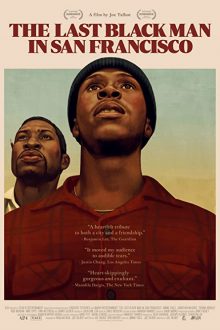 دانلود فیلم The Last Black Man in San Francisco 2019  با زیرنویس فارسی بدون سانسور