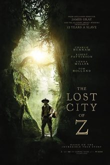 دانلود فیلم The Lost City of Z 2016  با زیرنویس فارسی بدون سانسور