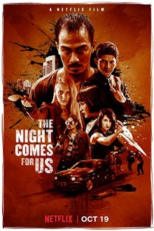 دانلود فیلم The Night Comes for Us 2018  با زیرنویس فارسی بدون سانسور