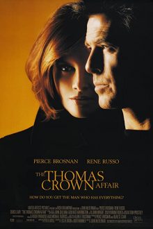 دانلود فیلم The Thomas Crown Affair 1999  با زیرنویس فارسی بدون سانسور
