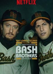 دانلود فیلم The Unauthorized Bash Brothers Experience 2019